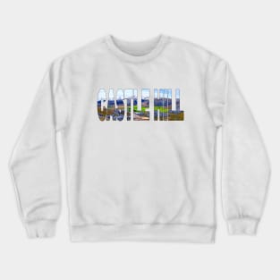 CASTLE HILL - South Island New Zealand Narnia Crewneck Sweatshirt